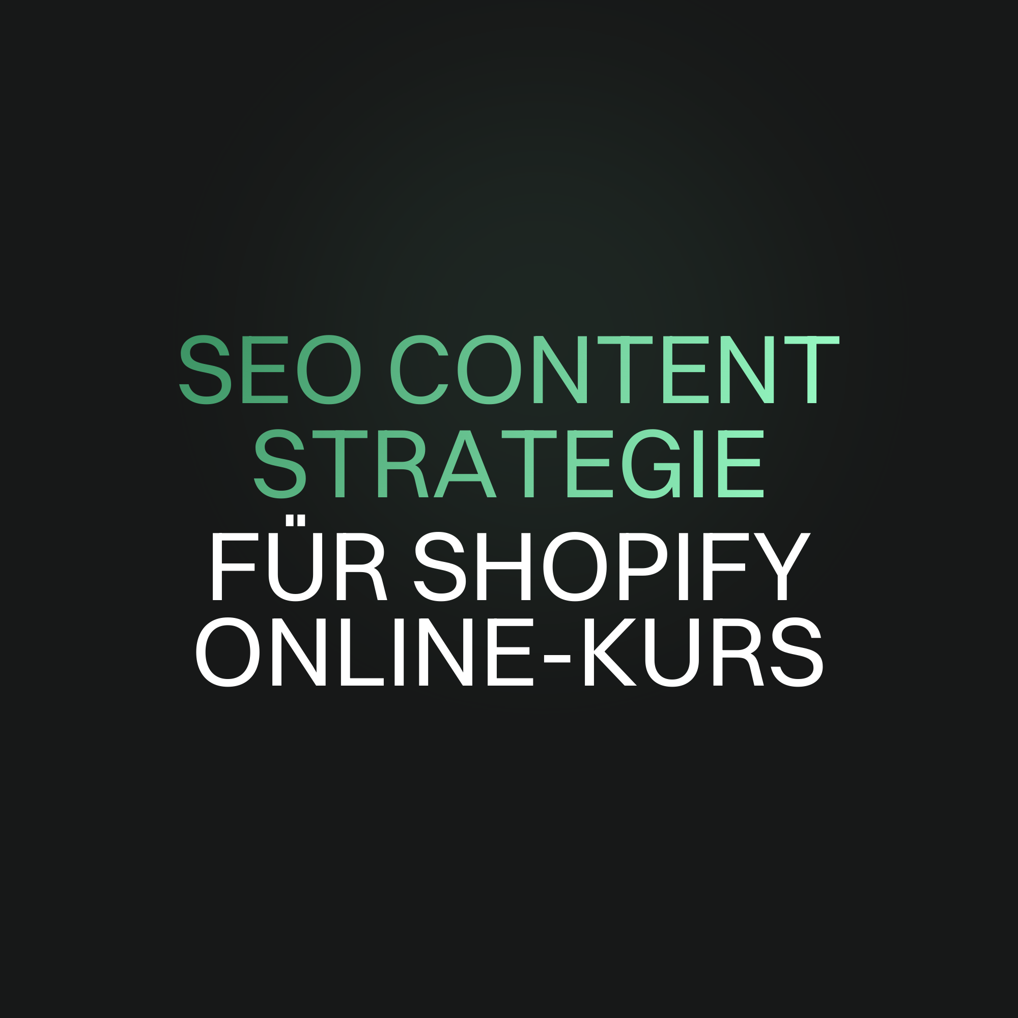 SEO Content Strategie für Shopify Online Kurs