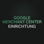 Google Merchant Center Einrichtung